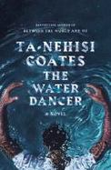 Details for The Water Dancer : A Novel